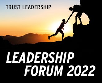 TRUST LEADERSHIP – LEADERSHIP FORUM 2022